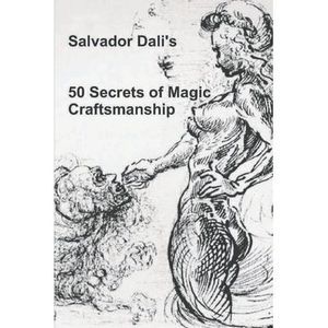 50 Secrets of Magic Craftsmanship -- Salvador Dali